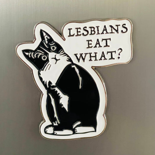 Lesbian's Eat What? (Magnet)