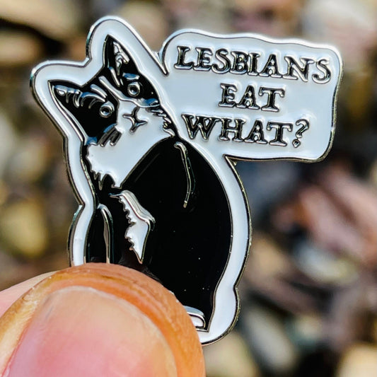 Lesbian's Eat What? (Pin Badge)